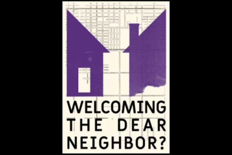 Welcoming the Dear Neighbor?