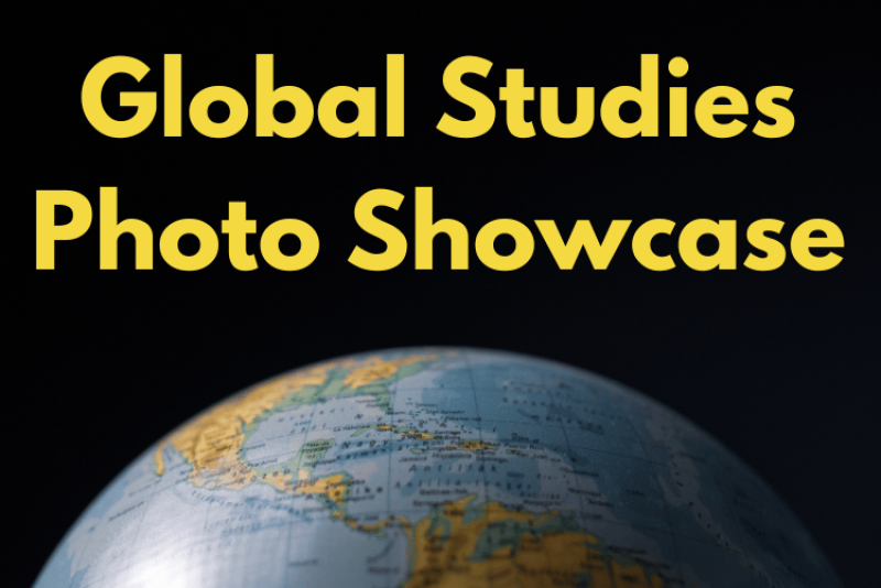 Global Studies Photo Showcase